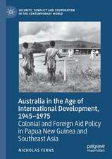 Australia in the Age of International Development, 1945–1975