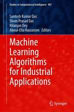 Machine Learning Algorithms for Industrial Applications