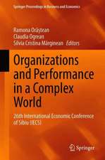 Organizations and Performance in a Complex World: 26th International Economic Conference of Sibiu (IECS)