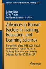 Advances in Human Factors in Training, Education, and Learning Sciences: Proceedings of the AHFE 2020 Virtual Conference on Human Factors in Training, Education, and Learning Sciences, July 16-20, 2020, USA