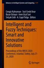 Intelligent and Fuzzy Techniques: Smart and Innovative Solutions