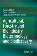 Agricultural, Forestry and Bioindustry Biotechnology and Biodiscovery