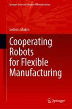 Cooperating Robots for Flexible Manufacturing