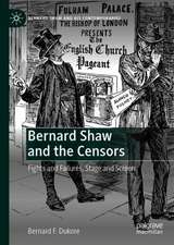 Bernard Shaw and the Censors: Fights and Failures, Stage and Screen 