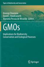 GMOs: Implications for Biodiversity Conservation and Ecological Processes