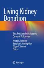 Living Kidney Donation: Best Practices in Evaluation, Care and Follow-up