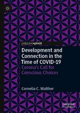 Development and Connection in the Time of COVID-19