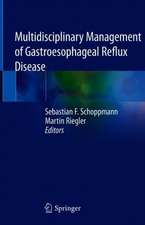 Multidisciplinary Management of Gastroesophageal Reflux Disease