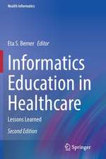 Informatics Education in Healthcare: Lessons Learned