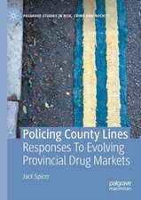 Policing County Lines: Responses To Evolving Provincial Drug Markets