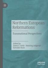 Northern European Reformations: Transnational Perspectives