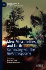 Men, Masculinities, and Earth: Contending with the (m)Anthropocene