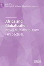 Africa and Globalization: Novel Multidisciplinary Perspectives