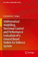 Mathematical Modelling, Nonlinear Control and Performance Evaluation of a Ground Based Mobile Air Defence System