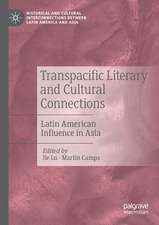 Transpacific Literary and Cultural Connections: Latin American Influence in Asia