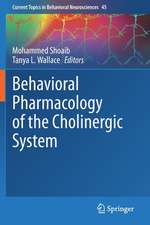 Behavioral Pharmacology of the Cholinergic System