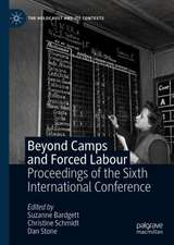 Beyond Camps and Forced Labour: Proceedings of the Sixth International Conference