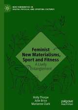 Feminist New Materialisms, Sport and Fitness: A Lively Entanglement