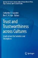 Trust and Trustworthiness across Cultures: Implications for Societies and Workplaces