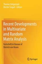 Recent Developments in Multivariate and Random Matrix Analysis: Festschrift in Honour of Dietrich von Rosen