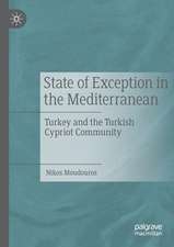 State of Exception in the Mediterranean: Turkey and the Turkish Cypriot Community