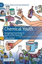 Chemical Youth: Navigating Uncertainty in Search of the Good Life