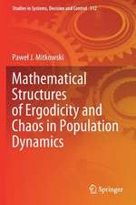 Mathematical Structures of Ergodicity and Chaos in Population Dynamics