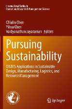 Pursuing Sustainability: OR/MS Applications in Sustainable Design, Manufacturing, Logistics, and Resource Management