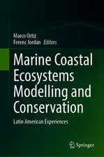 Marine Coastal Ecosystems Modelling and Conservation: Latin American Experiences