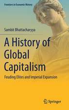 A History of Global Capitalism: Feuding Elites and Imperial Expansion