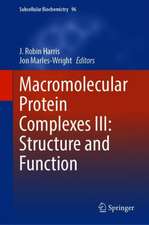 Macromolecular Protein Complexes III: Structure and Function