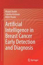 Artificial Intelligence in Breast Cancer Early Detection and Diagnosis