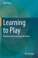 Learning to Play: Reinforcement Learning and Games