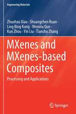 MXenes and MXenes-based Composites: Processing and Applications