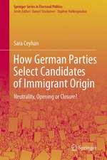 How German Parties Select Candidates of Immigrant Origin: Neutrality, Opening or Closure?