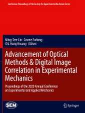 Advancement of Optical Methods & Digital Image Correlation in Experimental Mechanics: Proceedings of the 2020 Annual Conference on Experimental and Applied Mechanics