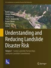 Understanding and Reducing Landslide Disaster Risk: Volume 1 Sendai Landslide Partnerships and Kyoto Landslide Commitment