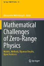 Mathematical Challenges of Zero-Range Physics: Models, Methods, Rigorous Results, Open Problems