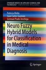 Neuro Fuzzy Hybrid Models for Classification in Medical Diagnosis