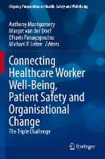 Connecting Healthcare Worker Well-Being, Patient Safety and Organisational Change