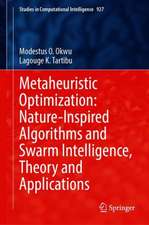 Metaheuristic Optimization: Nature-Inspired Algorithms Swarm and Computational Intelligence, Theory and Applications