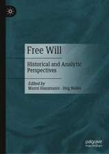 Free Will: Historical and Analytic Perspectives