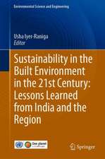 Sustainability in the Built Environment in the 21st Century: Lessons Learned from India and the Region