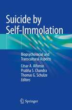 Suicide by Self-Immolation: Biopsychosocial and Transcultural Aspects