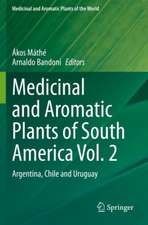 Medicinal and Aromatic Plants of South America Vol. 2: Argentina, Chile and Uruguay