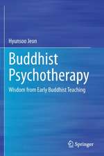 Buddhist Psychotherapy: Wisdom from Early Buddhist Teaching