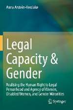 Legal Capacity & Gender: Realising the Human Right to Legal Personhood and Agency of Women, Disabled Women, and Gender Minorities