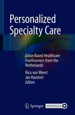 Personalized Specialty Care: Value-Based Healthcare Frontrunners from the Netherlands