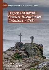 Legacies of David Cranz's 'Historie von Grönland' (1765)