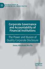 Corporate Governance and Accountability of Financial Institutions: The Power and Illusion of Quality Corporate Disclosure